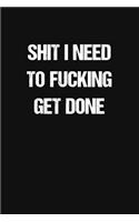 Shit I Need to Fucking Get Done