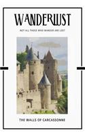 The Walls of Carcassonne: Trip Visit Souvenirs Daily Notebook Journal Diary Notepad