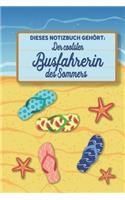 Dieses Notizbuch gehört der coolsten Busfahrerin des Sommers: blanko A5 Notizbuch liniert mit über 100 Seiten Geschenkidee - Strand und Sommer Softcover