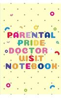 Parental Pride Doctor Visit Notebook