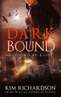 Dark Bound: (2 Shadow and Light)