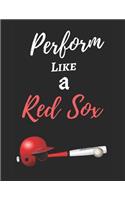 Perform Like A Red Sox