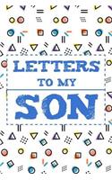 Letters to My Son: Mother's Day Gratitude Journal to Write In, Mom to Son, New Moms, Memory Diary Book, Appreciation Notebook