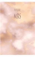 Future Mrs: Journal with Rustic Interior for Notes, Reminders and to Do Lists
