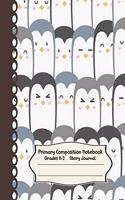 Primary Composition Notebook: Cute Penguin Primary Composition Notebook Grades K-2 Story Journal: Picture Space and Dashed Midline Kindergarten to Early Childhood 110 Story Paper