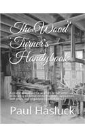 The Wood Turner's Handybook