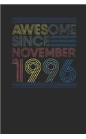 Awesome Since November 1996: Small Lined Notebook - Happy Birthday Gift or Happy Anniversary Gift Idea