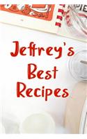 Jeffrey's Best Recipes: Blank Recipe Book to Write In. Favorite Recipes Gift for Men