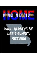 Home Will Always Be Lee's Summit, Missouri