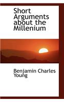 Short Arguments about the Millenium