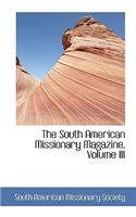 South American Missionary Magazine, Volume III