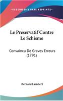 Le Preservatif Contre Le Schisme