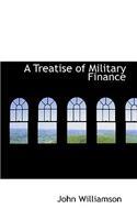 A Treatise of Military Finance