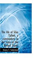 The Life of Silas Talbot, a Commodore in the Navy of the United States