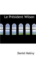 Le PR Sident Wilson