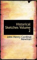 Historical Sketches Volume 2