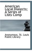 American Local Dialects; A Series of Lists Comp