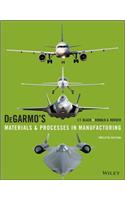 DeGarmo's Materials and Processes in Manufacturing