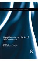 Liberal Learning and the Art of Self-Governance