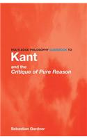 Routledge Philosophy GuideBook to Kant and the Critique of Pure Reason