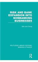 Risk and Bank Expansion into Nonbanking Businesses (RLE: Banking & Finance)