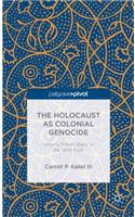 Holocaust as Colonial Genocide