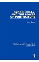 Byron, Sully, and the Power of Portraiture