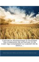 Catalogue Systematique Et Raisonne Des Curiosites de La Nature Et de L'Art