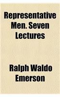 Representative Men. Seven Lectures