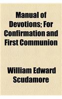 Manual of Devotions; For Confirmation and First Communion