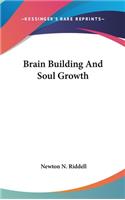 Brain Building And Soul Growth