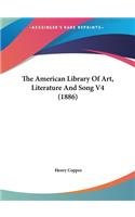 The American Library of Art, Literature and Song V4 (1886)