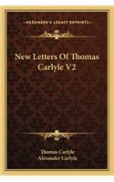 New Letters Of Thomas Carlyle V2