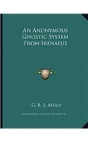 An Anonymous Gnostic System from Irenaeus