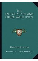 The Tale Of A Tank And Other Yarns (1917)