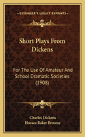Short Plays From Dickens