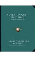 A Christian Crieth Unto Israel