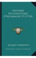 Histoire Ecclesiastique D'Allemagne V1 (1724)