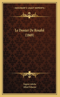 Le Dossier De Rosafol (1869)