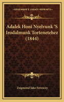Adalek Honi Nyelvunk 's Irodalmunk Tortenetehez (1844)