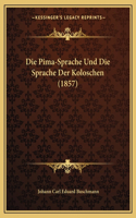 Pima-Sprache Und Die Sprache Der Koloschen (1857)