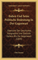Italien Und Seine Politische Bedeutung In Der Gegenwart