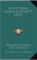 Le Vite Degli Uomini Illustri V2 (1879)