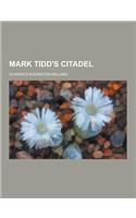 Mark Tidd's Citadel: (English)