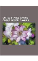 United States Marine Corps in World War II: Battle of Midway, Guadalcanal Campaign, Battle of Okinawa, Battle of Iwo Jima, Battle of Peleliu, Code Tal