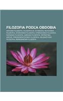 Filozofia Pod a Obdobia: Anticka Filozofia, Filozofia 20. Storo Ia, Novoveka Filozofia, Staroveka Filozofia, Stredoveka Filozofia(Slovak)