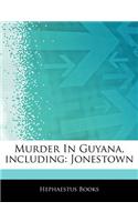 Articles on Murder in Guyana, Including: Jonestown