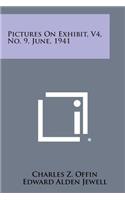 Pictures on Exhibit, V4, No. 9, June, 1941