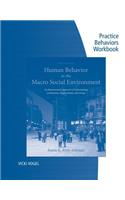 Human Behavior in the Macro Social Environment Practice Behaviors Workbook