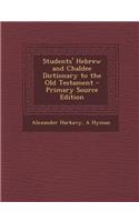 Students' Hebrew and Chaldee Dictionary to the Old Testament